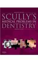 Scully's Medical Problems in Dentistry