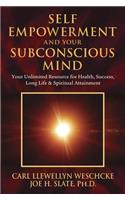 Self-Empowerment and Your Subconscious Mind