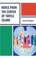 Notes from the Center of Turtle Island