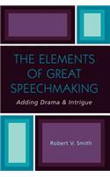 Elements of Great Speechmaking