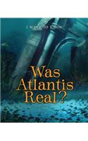 Was Atlantis Real?