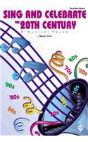 Sing and Celebrate the 20th Century