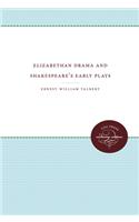 Elizabethan Drama and Shakespeare's Early Plays