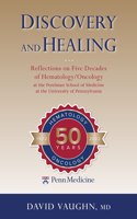 Discovery and Healing: Reflections on Five Decades of Hematology/Oncology at the Perelman School of Medicine at the University of Pennsylvania