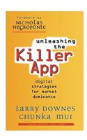 Unleashing the Killer App: Digital Strategies for Market Dominance