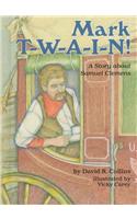 Mark Twain A Story About Samuel Clemens