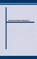 Amorphous Metallic Materials: Proceedings of the 2nd International Conference, May 1989 2nd