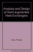 Analysis And Design Of Swirl-Augmented Heat Exchangers