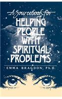 Sourcebook for Helping People with Spiritual Problems
