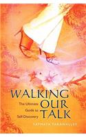 Walking Our Talk