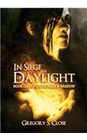 In Siege of Daylight