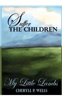 Suffer the Children to Come Unto Me