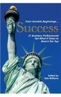 From Humble Beginnings. . . Success