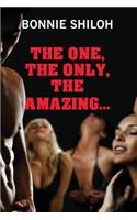 One, The Only, The Amazing...