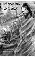 Lift Your Eyes Up To Jesus