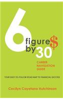 6 Figures By 30