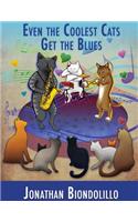 Even The Coolest Cats Get The Bues