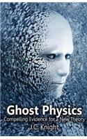Ghost Physics