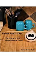 Please Don't Cry