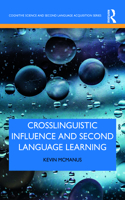 Crosslinguistic Influence and Second Language Learning: (Cognitive Science and Second Language Acquisition Series)