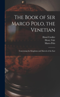 Book of Ser Marco Polo, the Venetian