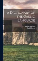 Dictionary of the Gaelic Language