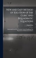 New and Easy Method of Solution of the Cubic and Biquadratic Equations