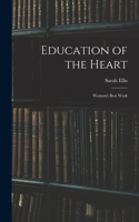 Education of the Heart