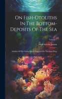On Fish-otoliths In The Bottom-deposits Of The Sea