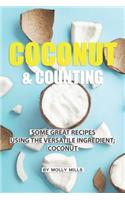 Coconut and Counting: Some Great Recipes Using the Versatile Ingredient; Coconut