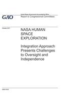 NASA Human Space Exploration: Integration Approach Presents Challenges to Oversight and Independence