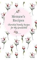 Memaw's Family Recipes Cherished Family Recipes for My Grandchild