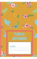 Floral Notebook: Birds & flowers pattern Blank Lined notebook/Journal to write in for floral lovers 120 pages (6 x 9 Inch).