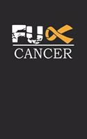 Fuck Cancer: Skin Cancer Awareness Notebook Against Cancer Journal for Patients in Chemo and their relatives to stay positive, fight and win, for coworkers and s