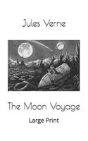 The Moon Voyage: Large Print