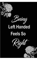Being Left Handed Feels So Right