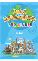 Mein Reisetagebuch Dubai: 6x9 Kinder Reise Journal I Notizbuch zum Ausfüllen und Malen I Perfektes Geschenk für Kinder für den Trip nach Dubai (Vereinigte Arabische Emirate)