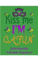 Kiss Me I'm Cajun 2020 Monthly Schedule Organizer
