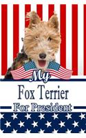 My Fox Terrier for President: 2020 Election Isometric Dot Paper Notebook 120 Pages 6x9