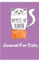 Impress Me Human Journal For Cats