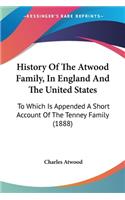 History Of The Atwood Family, In England And The United States