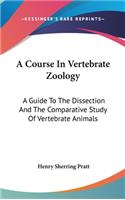 Course In Vertebrate Zoology