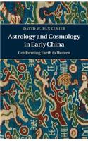 Astrology and Cosmology in Early China