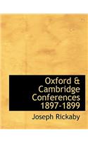 Oxford & Cambridge Conferences 1897-1899