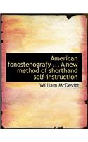 American Fonostenografy ... a New Method of Shorthand Self-Instruction