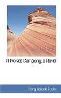 A Picked Company; A Novel