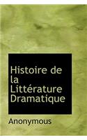 Histoire de La Litt Rature Dramatique