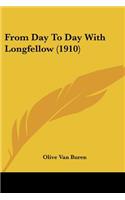 From Day To Day With Longfellow (1910)