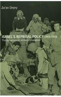 Israel's Reprisal Policy 1953–1956