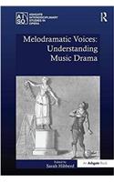 Melodramatic Voices: Understanding Music Drama